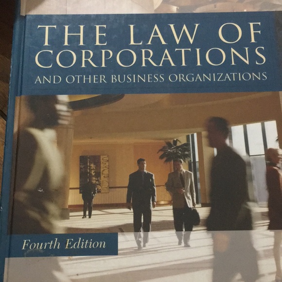 The Law Of Corporations And Other Business Organizations Fourth Edition